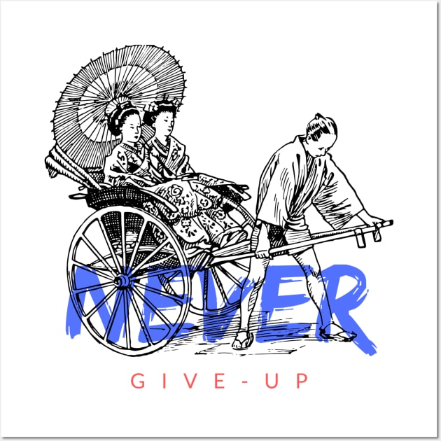 never give up Wall Art by brightakStudio